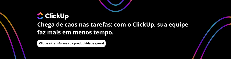 Chega de caos nas tarefas com o ClickUp, sua equipe faz mais em menos tempo. Clique e transforme sua produtividade agora (4)